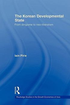 Paperback The Korean Developmental State: From dirigisme to neo-liberalism Book