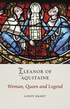 Hardcover Eleanor of Aquitaine: Woman, Queen and Legend Book