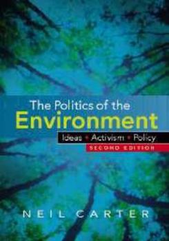 Electronics The Politics of the Environment: Ideas, Activism, Policy Book