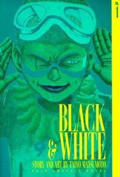 Black and White, Vol. 1 - Book #1 of the Black and White