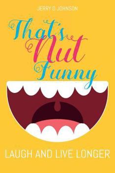 Paperback That's Nut Funny: Laugh and Live Longer Book