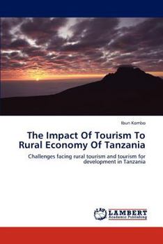 Paperback The Impact of Tourism to Rural Economy of Tanzania Book