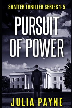 Paperback Pursuit of Power: Books 1-5 (A Kyle Shatter Crime Thriller Series) Book