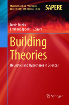 Paperback Building Theories: Heuristics and Hypotheses in Sciences Book