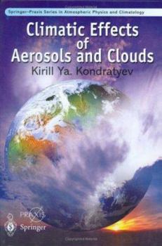 Hardcover Climatic Effects of Aerosols and Clouds Book