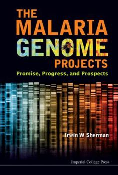 Hardcover Malaria Genome Projects, The: Promise, Progress, and Prospects Book