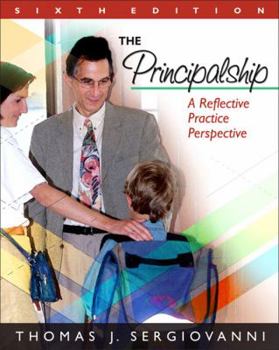 Hardcover The Principalship: A Reflective Practice Perspective Book