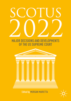 Paperback Scotus 2022: Major Decisions and Developments of the Us Supreme Court Book
