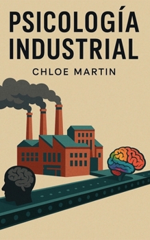 Psicología Industrial (Emotional Help) (Spanish Edition)