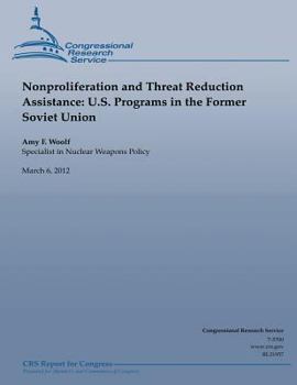 Paperback Nonproliferation and Threat Reduction Assistance: U.S. Programs in the Former Soviet Union Book