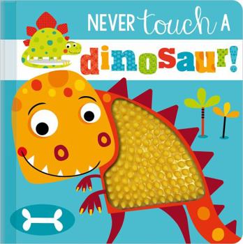 Cuidado com o dinossauro! - Book  of the Never Touch series