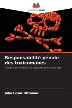 Paperback Responsabilité pénale des toxicomanes [French] Book