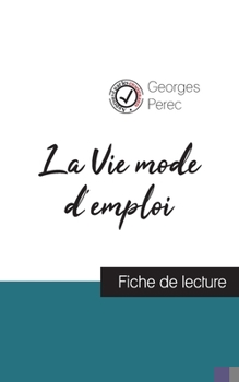 Paperback La Vie mode d'emploi de Georges Perec (fiche de lecture et analyse complète de l'oeuvre) [French] Book