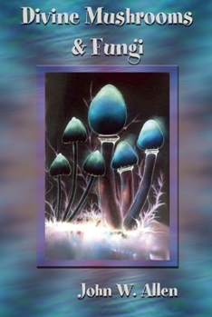 Paperback Divine Mushrooms and Fungi Book