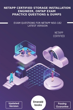 Paperback NetApp Certified Storage Installation Engineer, ONTAP Exam Practice Questions & Dumps: Exam Questions For NetApp NSO-182 Latest Version Book