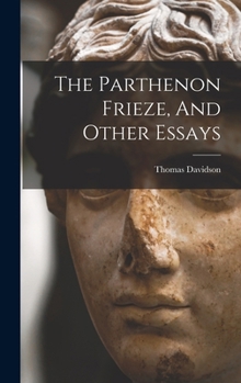 Hardcover The Parthenon Frieze, And Other Essays Book
