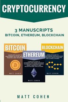 Paperback Cryptocurrency: 3 Manuscripts - Bitcoin, Ethereum, Blockchain Book