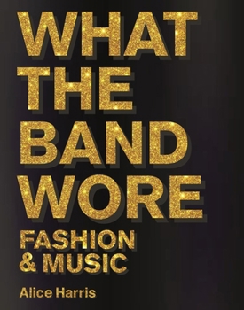 Hardcover What the Band Wore Book