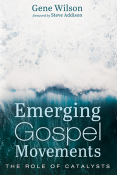 Paperback Emerging Gospel Movements: The Role of Catalysts Book