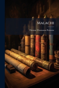 Paperback Malachi: With Notes And Introductions, Volume 29, Part 2 Book