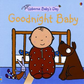 Goodnight Baby (Usborne Baby's Day) - Book  of the Usborne Baby's Day