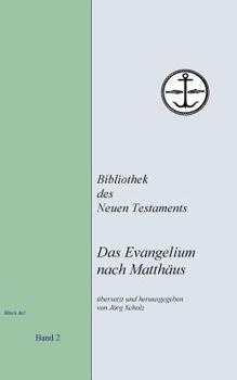 Paperback Das Evangelium nach Matthäus: Bibliothek des Neuen Testaments [German] Book