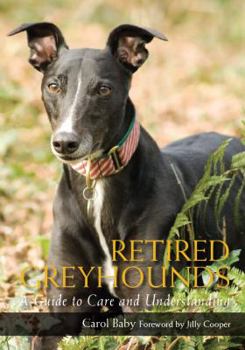 Paperback Retired Greyhounds: A Guide to Care and Understanding Book