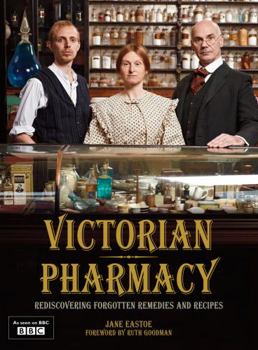 Hardcover Victorian Pharmacy: Rediscovering Home Remedies and Recipes Book