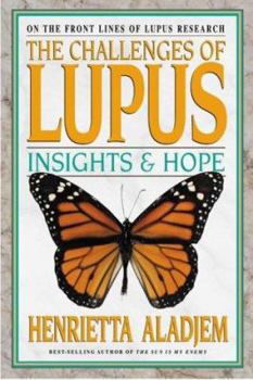 Paperback The Challenges of Lupus: Insights and Hope Book