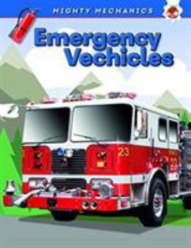 Paperback Emergency Vehicles: Mighty Mechanics Book