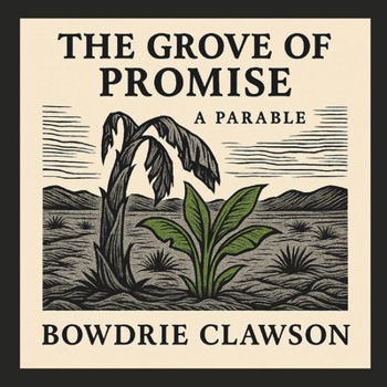 Paperback The Grove of Promise: A Parable Book