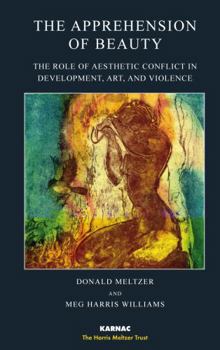 Paperback The Apprehension of Beauty: The Role of Aesthetic Conflict in Development, Art, and Violence Book