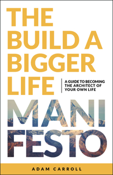 Paperback The Build a Bigger Life Manifesto Book