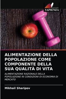 Paperback Alimentazione Della Popolazione Come Componente Della Sua Qualità Di Vita [Italian] Book