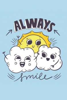 Always Smile: Lined Notebook (6x9)