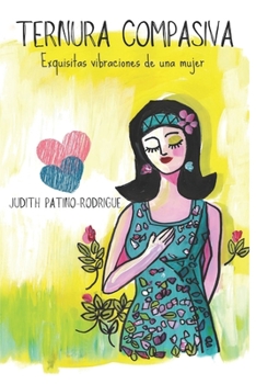 Paperback Ternura Compasiva: exquisitas vibraciones de la mujer [Spanish] Book