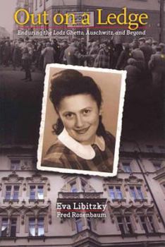 Paperback Out on a Ledge: Enduring the Lodz Ghetto, Auschwitz, and Beyond Book