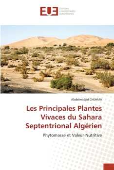 Paperback Les Principales Plantes Vivaces du Sahara Septentrional Algérien [French] Book