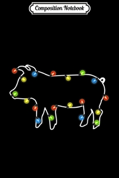 Composition Notebook: Pig Christmas Light Funny Pig Lover Christmas  Journal/Notebook Blank Lined Ruled 6x9 100 Pages