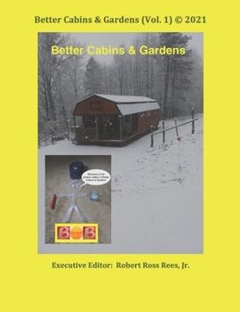Paperback Better Cabins & Gardens (Vol. 1) (c) 2021 Book