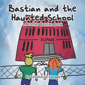 Paperback Bastian and the Haunted School: a Brother Bastian Book