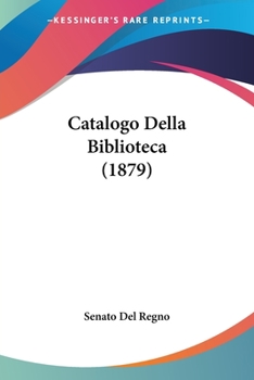 Paperback Catalogo Della Biblioteca (1879) [Italian] Book