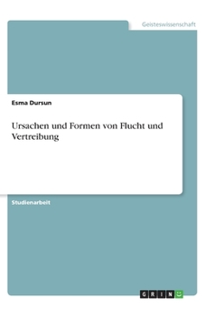 Paperback Ursachen und Formen von Flucht und Vertreibung [German] Book