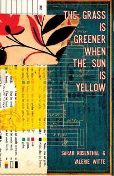 Paperback The Grass is Greener When the Sun is Yellow Book