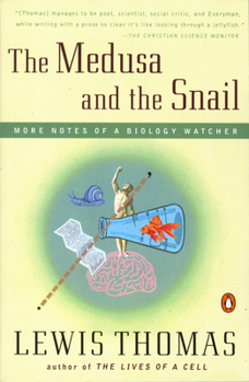 The Medusa and the Snail: More Notes of a Biology Watcher - Book #2 of the Notes of a Biology Watcher