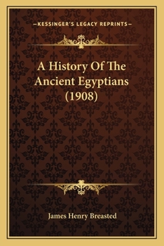 Paperback A History Of The Ancient Egyptians (1908) Book