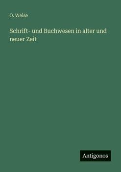 Paperback Schrift- und Buchwesen in alter und neuer Zeit [German] Book