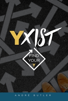 Paperback Yxist: Finding Your Y Book