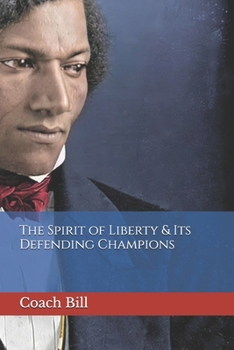 Paperback The Spirit of Liberty & Its Defending Champions Book
