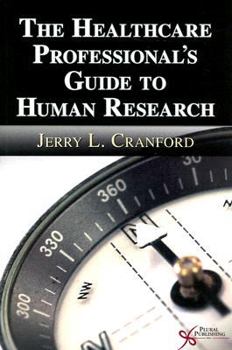 Paperback The Healthcare Professional's Guide to Human Research Book